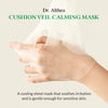 Auduma maska ar atvēsinošu efektu Dr.Althea Cushion Veil Calming Mask